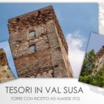 Tesori in Val Susa: la torre con ricetto nel Comune di Almese