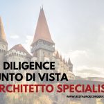 La Due Diligence dal punto di vista dell’Architetto Specialista in Beni Culturali