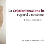 La Cristianizzazione in Liguria: reperti e conoscenza